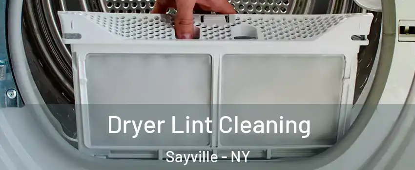  Dryer Lint Cleaning Sayville - NY