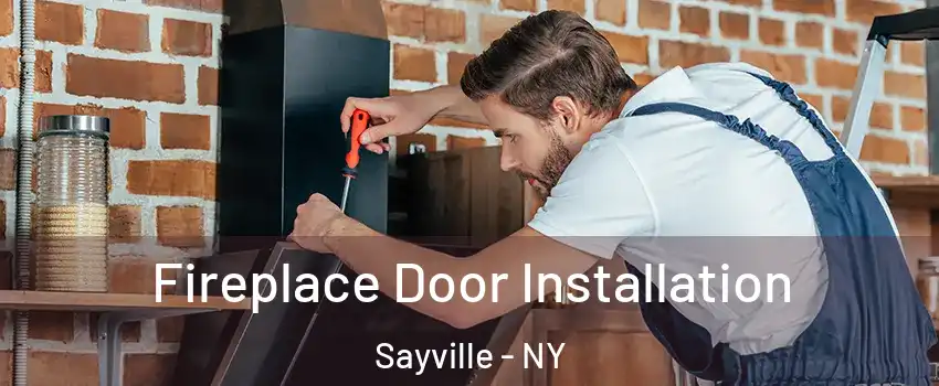  Fireplace Door Installation Sayville - NY