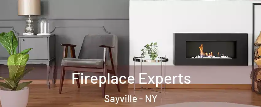  Fireplace Experts Sayville - NY